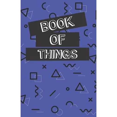 Book of Things: Alphabetically Organized Book to Keep Track of Internet Addresses and Website Logins