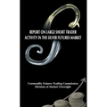 Report on Large Short Trader Activity in the Silver Futures Market