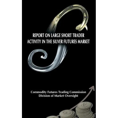 Report on Large Short Trader Activity in the Silver Futures Market