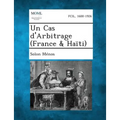 Un Cas D'Arbitrage (France & Haiti)