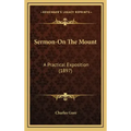 Sermon-On the Mount: A Practical Exposition (1897)