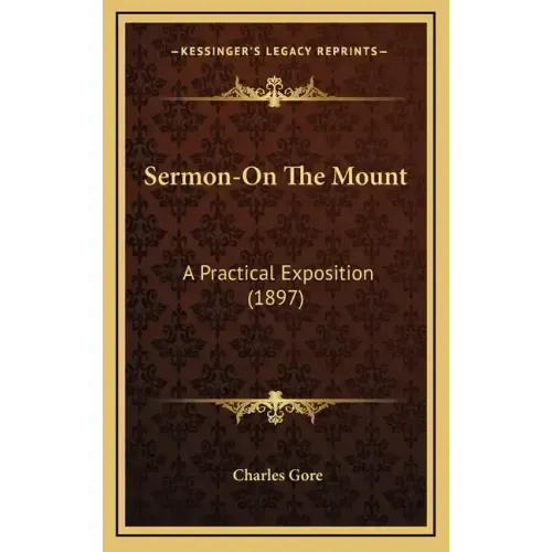 Sermon-On the Mount: A Practical Exposition (1897)
