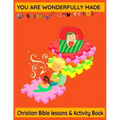Christian Religious Bible Children kids ages 7-12 years olds educational teachings bible verse lessons colouring and activity book 100 pages: You are