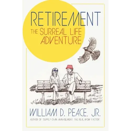Retirement: The Surreal Life Adventure