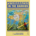 Psychoanalysis in the Barrios: Race, Class, and the Unconscious