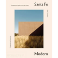 Santa Fe Modern: Contemporary Design in the High Desert