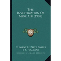 The Investigation of Mine Air (1905)