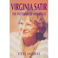 Virginia Satir: The Patterns of Her Magic