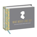 What Would Jane Do?: Quips and Wisdom from Jane Austen