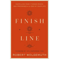 Finish Line: Dispelling Fear, Finding Peace, and Preparing for the End of Your Life