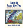 Take It From the Top: What To Do With a Peak Experience