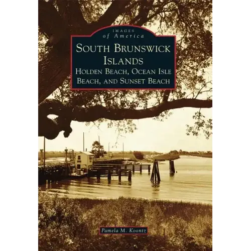 South Brunswick Islands: Holden Beach, Ocean Isle Beach, and Sunset Beach