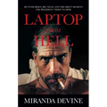 Laptop from Hell: Hunter Biden, Big Tech, and the Dirty Secrets the President Tried to Hide