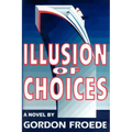 Illusion of Choices