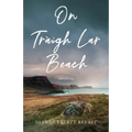 On Traigh Lar Beach: Stories