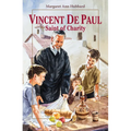 Vincent de Paul: Saint of Charity