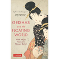 Geishas and the Floating World: Inside Tokyo's Yoshiwara Pleasure District