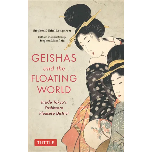 Geishas and the Floating World: Inside Tokyo's Yoshiwara Pleasure District
