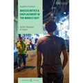 Masculinities and Displacement in the Middle East: Syrian Refugees in Egypt