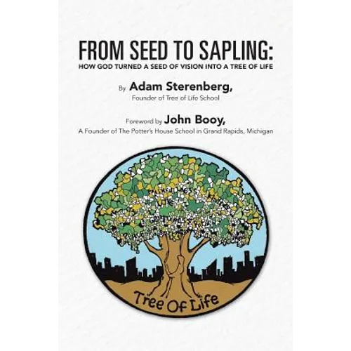 From Seed to Sapling: How God Turned a Seed of Vision Into a Tree of Life