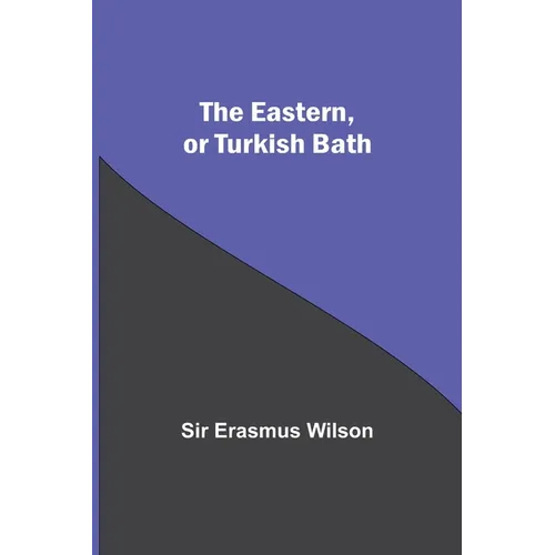 The Eastern, Or Turkish Bath
