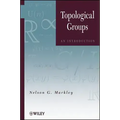Topological Groups: An Introduction