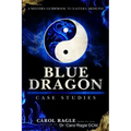 Blue Dragon Case Studies: A Western Guidebook to Eastern Medicine