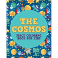 The Cosmos: Space Coloring Book for Kids