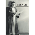 A Literal Interpretation of the Messages Delivered to Daniel: A Book Written during One of Israel's Greatest Crises