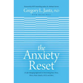 The Anxiety Reset: A Life-Changing Approach to Overcoming Fear, Stress, Worry, Panic Attacks, Ocd and More