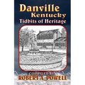 Danville, Kentucky: Tidbits of Heritage