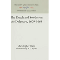 The Dutch and Swedes on the Delaware, 1609-1664