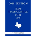 Texas Transportation Code (2/2) (2018 Edition)