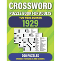 Crossword: You Were Born In 1929: Crossword Puzzles For Adults Specially For Senior Parents And Grandparents Who Were Born In 1929 To Enjoy Holiday