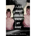 I Just Want You To Know My Name