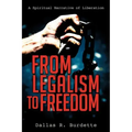 From Legalism to Freedom