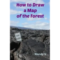 How to Draw a Map of the Forest