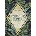 Enchanted Herbal: Connect to Nature & Celebrate the Seasons