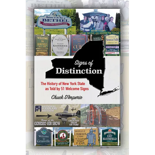 Signs of Distinction: The History of New York State as Told by 51 Welcome Signs