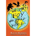 The Boy Who Biked the World Part 2: Riding the Americas: Part Two: Riding the Americas