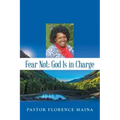 Fear Not; God Is in Charge
