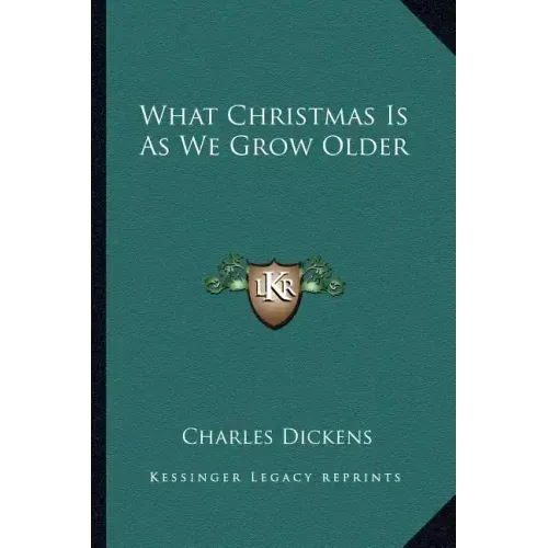 What Christmas Is as We Grow Older