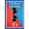 Dividend Investing in Your 40s: Income Investing During Your Prime Earning Years