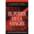 El Poder De La Sangre " The Power Of The Blood": El Camino Al Exito En la Vida Cristiana " The Way to A Succesful Christian Life"