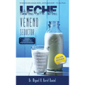 Leche, veneno seductor