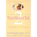 Your Two-Year-Old: Terrible or Tender