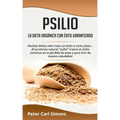 Psilio - la dieta orgánica con éxito garantizado: Muchas dietas sólo traen un éxito a corto plazo. - ¡El producto natural "psilio" traerá un éxito con
