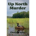 Up North Murder: Up North Michigan Mystery Book 1