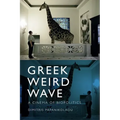 Greek Weird Wave: A Cinema of Biopolitics
