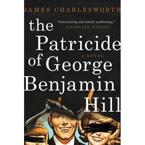 The Patricide of George Benjamin Hill